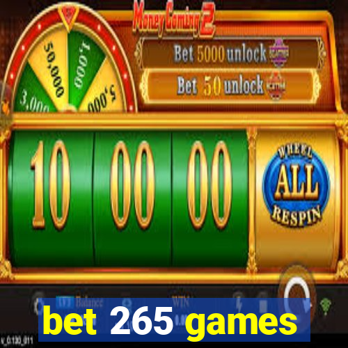 bet 265 games